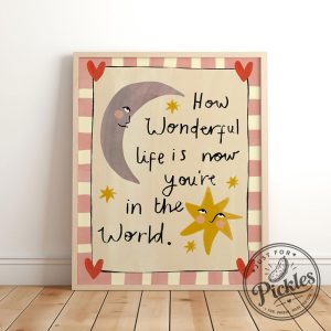 How Wonderful Life Is Now You're In The World Poster