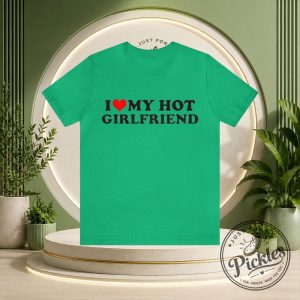 I Love My Hot Girlfriend Graphic Tee Shirt